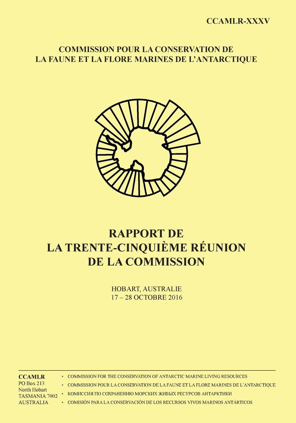 Rapport de la trente-cinquième réunion de la Commission: Hobart, Australie, 17 – 28 Octobre 2016 (Rapport de la réunion de la Commission, Band 35) Business & Technology