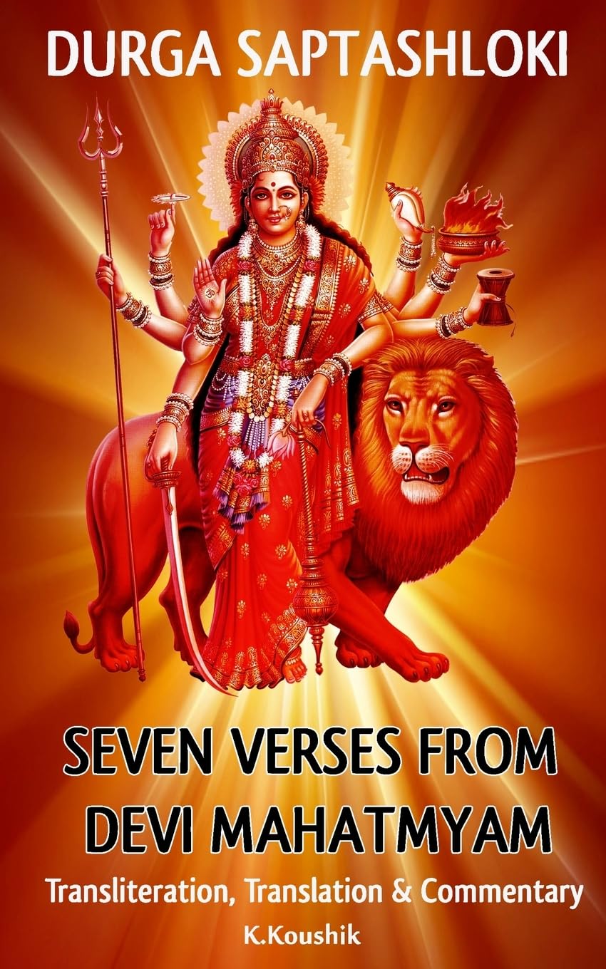 Durga Saptashloki: The Seven Verses from Devi Mahathmyam Religion & Esotericism