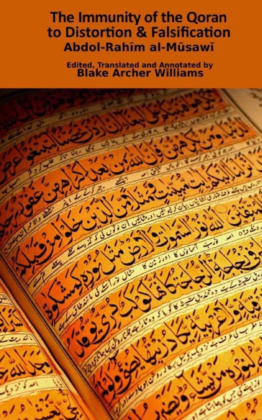 The Immunity of the Qoran to Distortion & Falsification (Shi'a Islam Doctrinal Series, Band 6) Religion & Esotericism