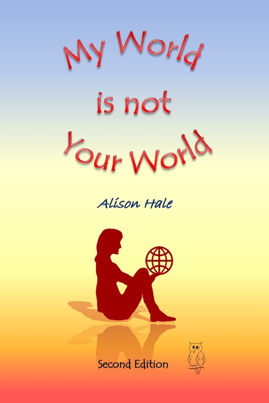 My World is not Your World Art & Literature