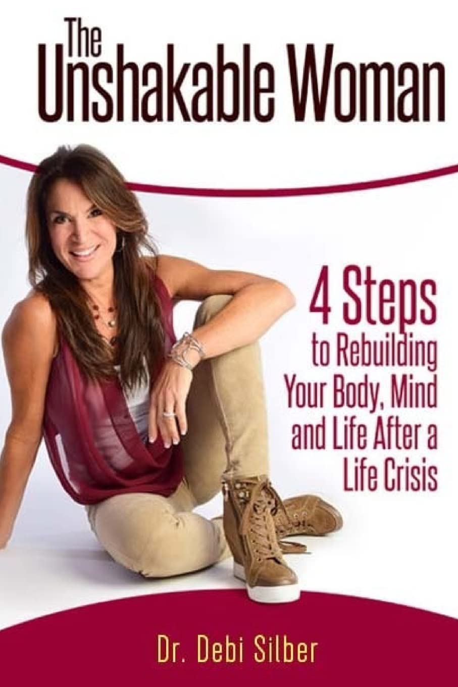 The Unshakable Woman: 4 Steps to Rebuilding Your Body, Mind and Life After a Life Crisis Religion & Esotericism