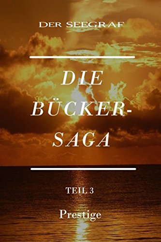 Prestige (Die Bücker Saga, Band 3) Action & Adventure