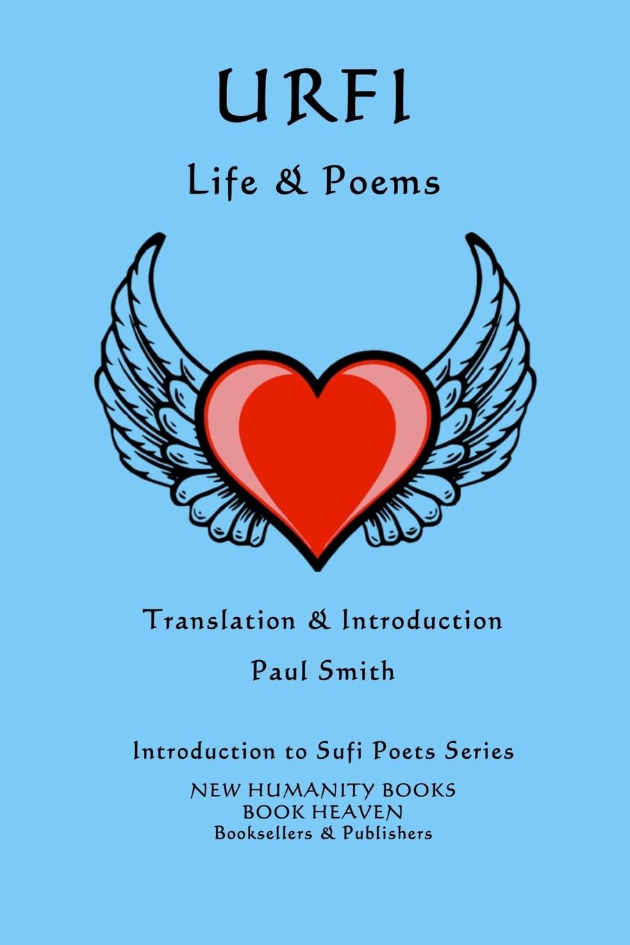 Urfi - Life & Poems (Introduction to Sufi Poets Series, Band 65) Poetry
