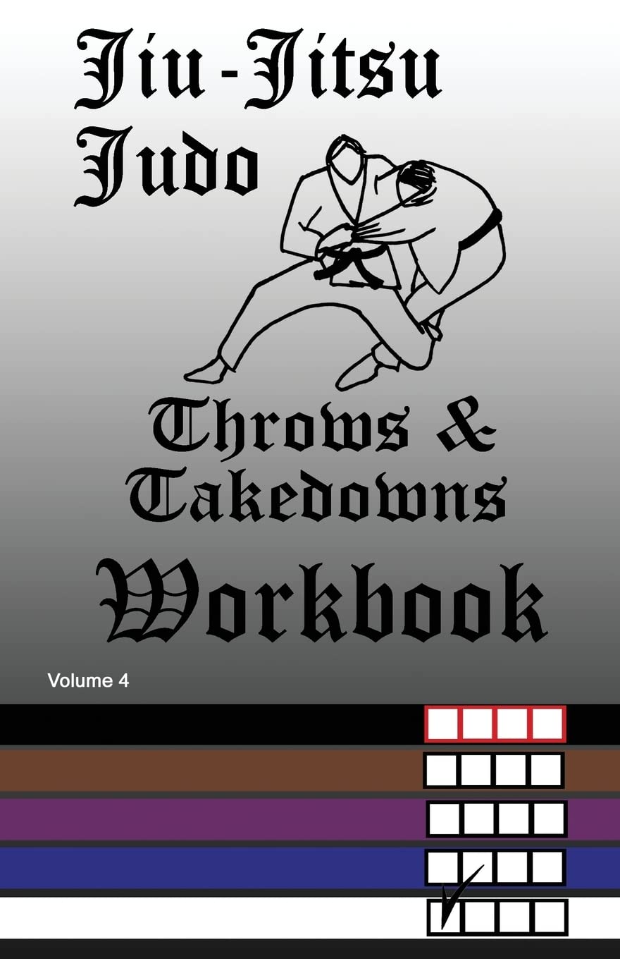 Jiu-Jitsu Judo Throws & Takedowns Workbook (Jiu-Jitsu Workbook, Band 4) Leisure & Fun