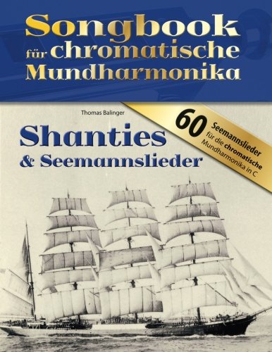 Songbook für chromatische Mundharmonika: Shanties & Seemannslieder book