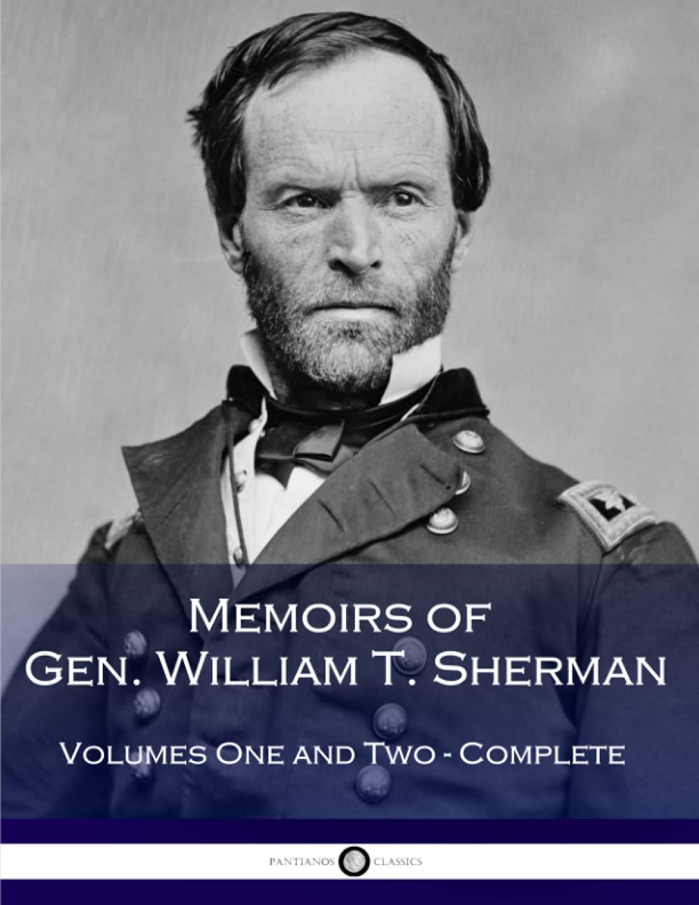 Memoirs of Gen. William T. Sherman (Complete) Biographies & Memoirs