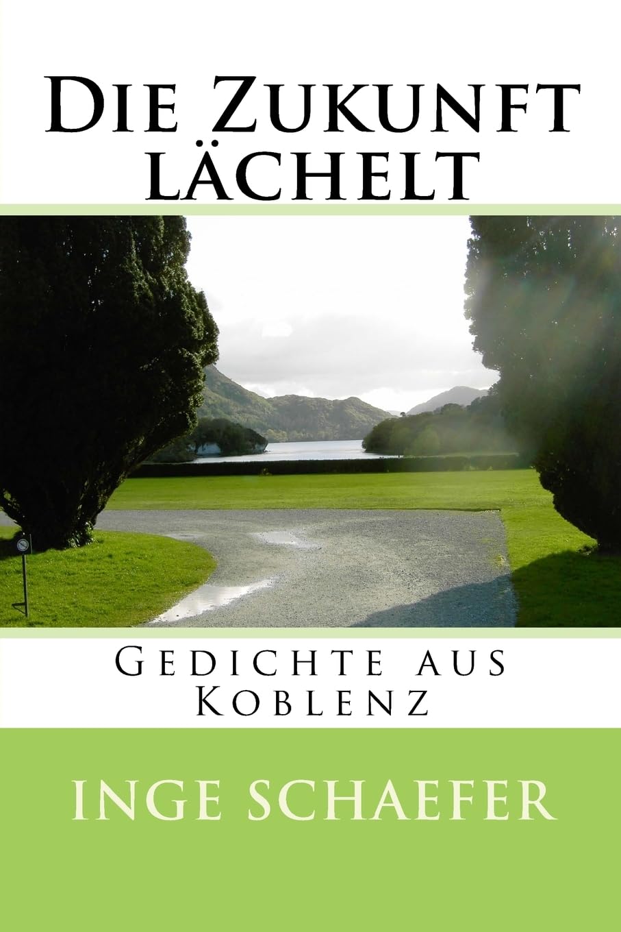 Die Zukunft lächelt: Gedichte aus Koblenz Poetry