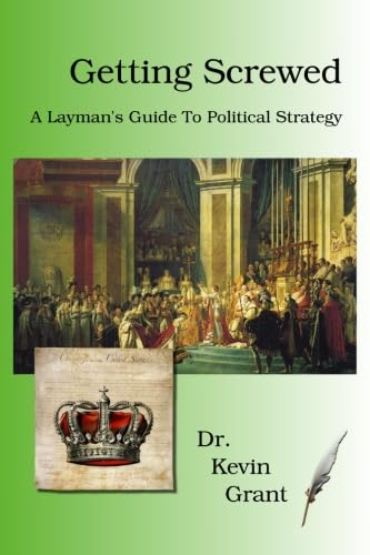 Getting Screwed: A Layman's Guide to Political Strategy Books