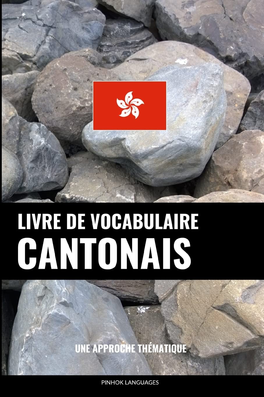 Livre de vocabulaire cantonais: Une approche thématique book