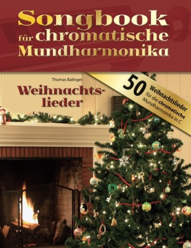 Songbook für chromatische Mundharmonika: Weihnachtslieder (Songbooks für chromatische Mundharmonika) Sheet Music