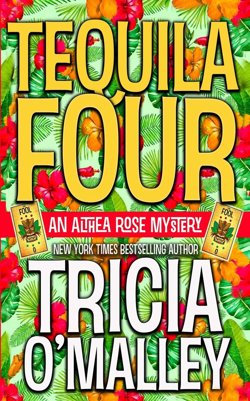 Tequila Four: An Althea Rose Mystery (The Althea Rose series, Band 4) Contemporary literature