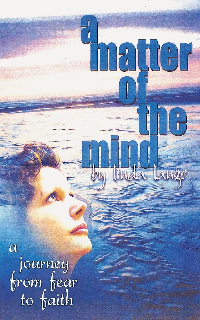 A Matter of the Mind: journey from fear to faith Religion & Esotericism