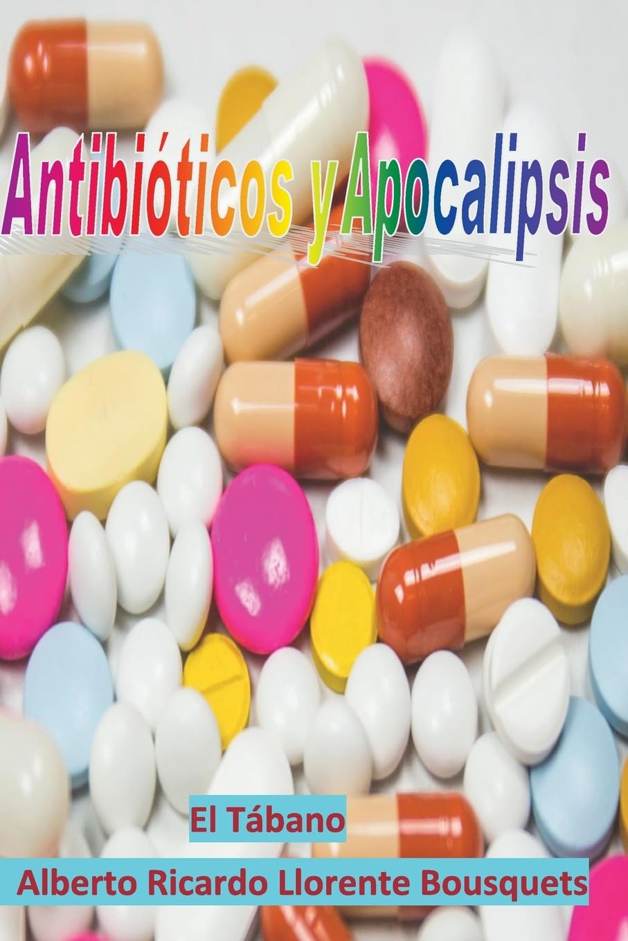 Antibioticos y Apocalipsis Medicine