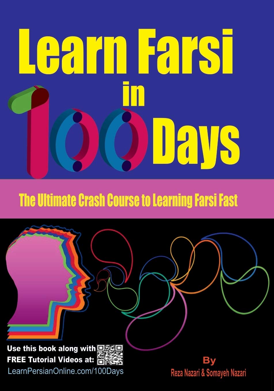 Learn Farsi in 100 Days: The Ultimate Crash Course to Learning Farsi Fast Foreign Languages ​​& Dictionaries