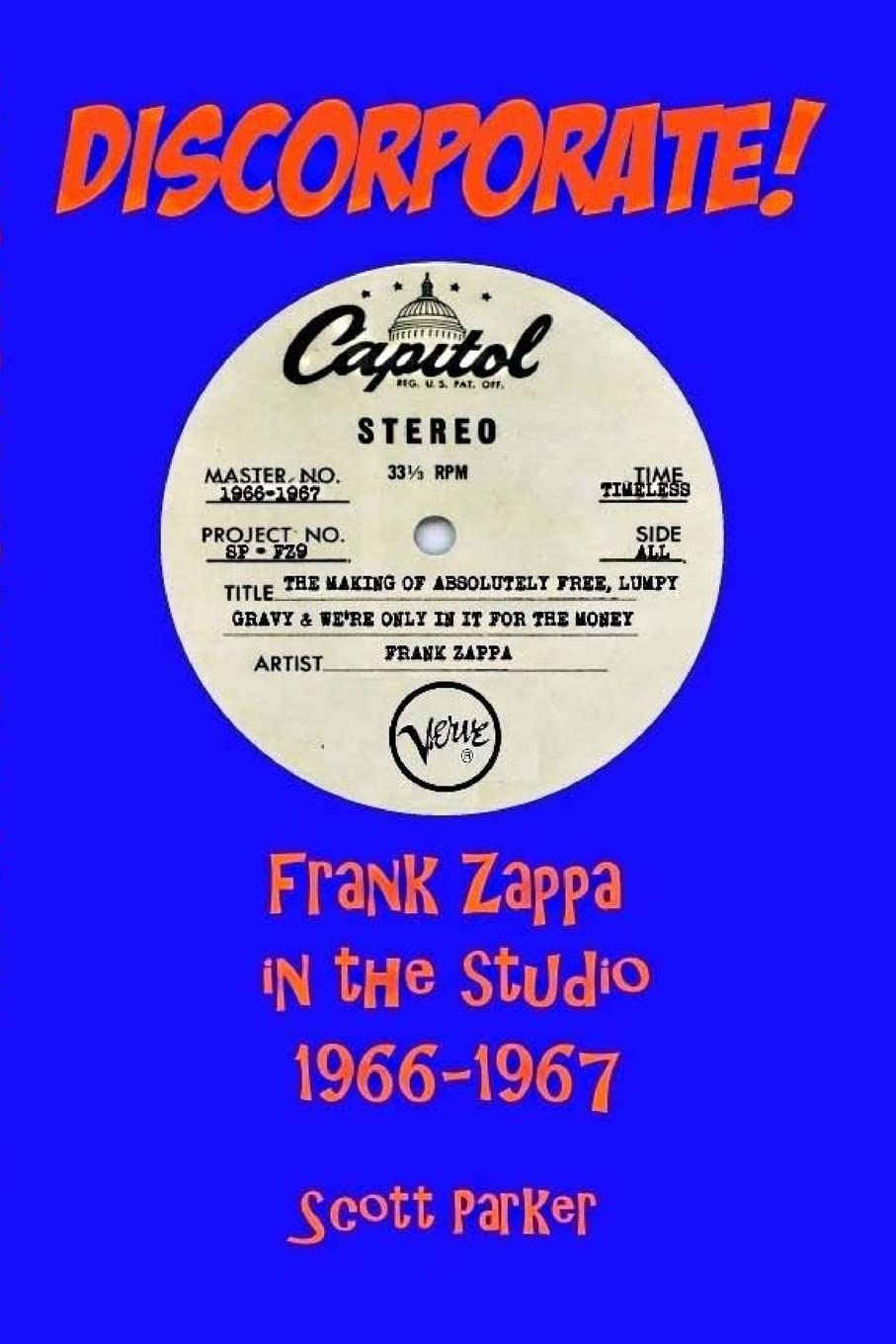 DISCORPORATE! Frank Zappa In The Studio 1966-1967 Arts & Music