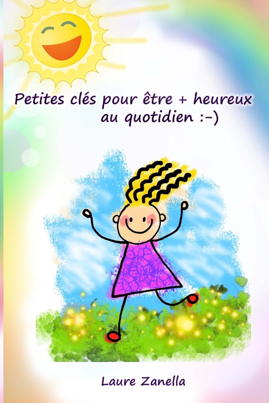 Petites clés pour être + heureux au quotidien :-): -) Lifestyle