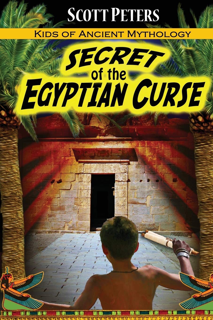Secret of the Egyptian Curse (Kids of Ancient Mythology, Band 1) Novels & Short Stories