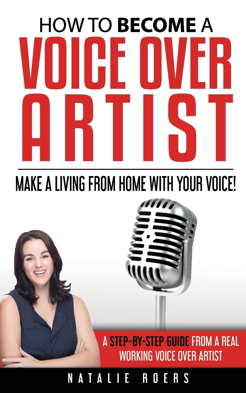 How to Become a Voice Over Artist: Make a Living from Home with Your Voice! Film, Art & Culture