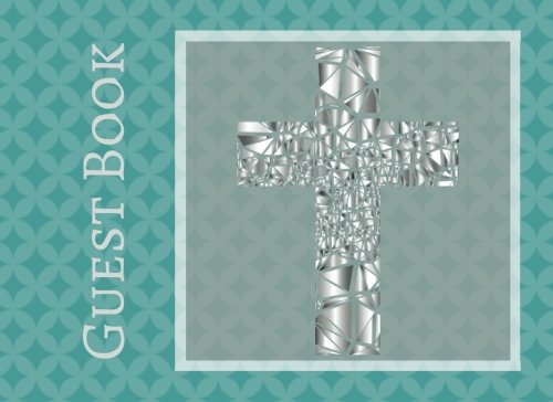 Guest Book: Silver Cross Cover | Guest Book | Message Book | Keepsake | Use For: Baptisms, Christenings, Dedications, Funerals, Memorials, Churches and More, 60 formatted pages, 8.25” x 6” Death & Mourning
