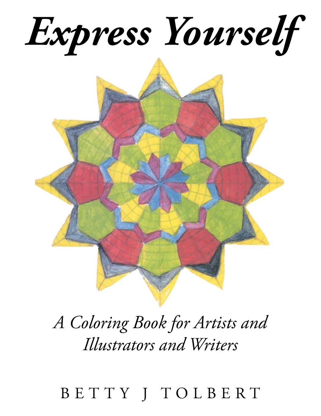 Express Yourself: A Coloring Book for Artists and Illustrators and Writers Film, Art & Culture