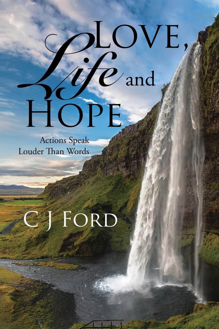 Love, Life and Hope: Actions Speak Louder Than Words Memories