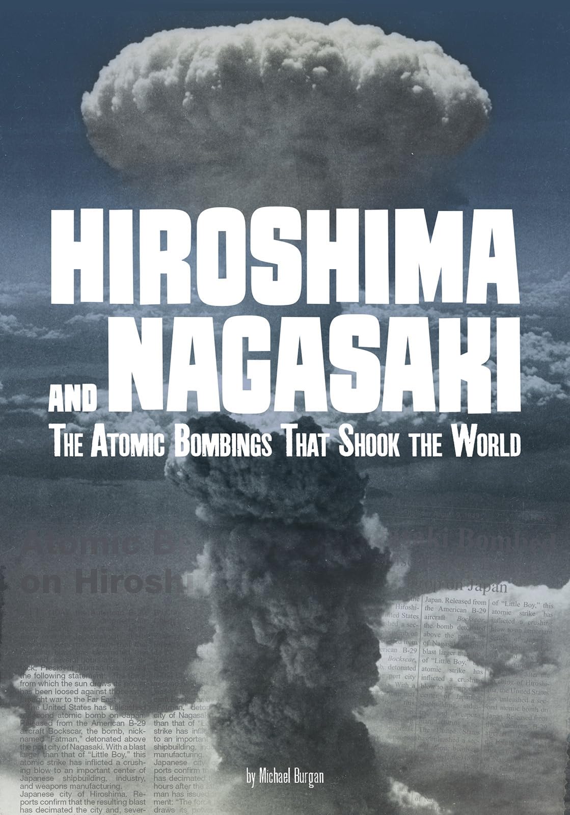 Hiroshima and Nagasaki: The Atomic Bombings That Shook the World (Tangled History) Politics & History
