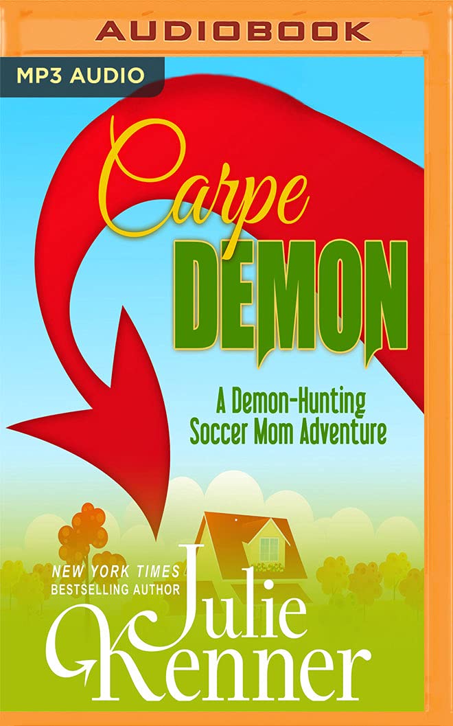 Carpe Demon (Demon-hunting Soccer Mom, Band 1) Humour & Satire