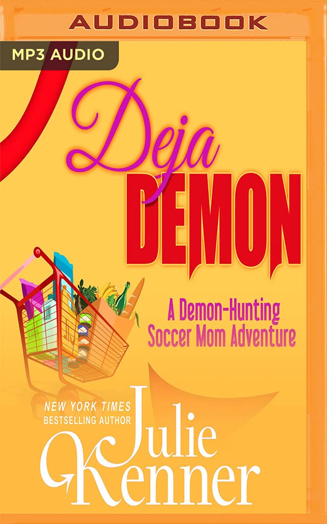 DEJA DEMON M (Demon-hunting Soccer Mom, Band 4) Humour & Satire