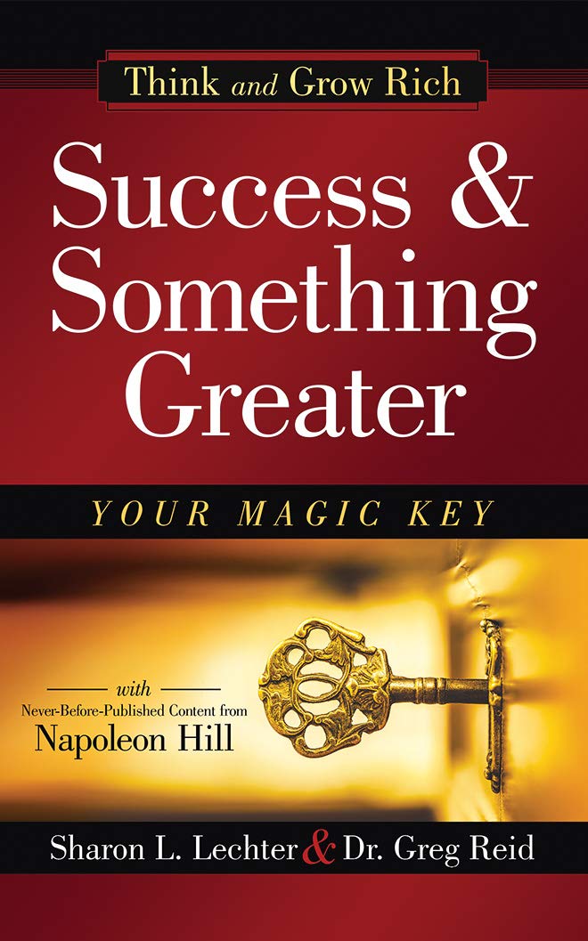 Success & Something Greater: Your Magic Key (Think and Grow Rich) Business, Finance & Career