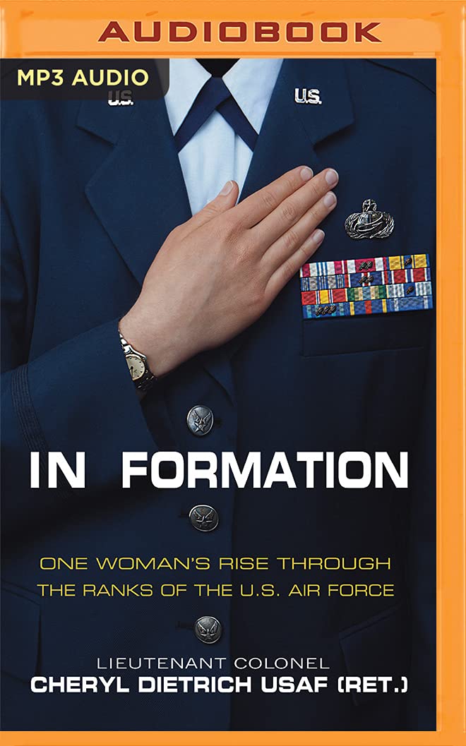 In Formation: One Woman's Rise Through the Ranks of the U.S. Air Force Memories