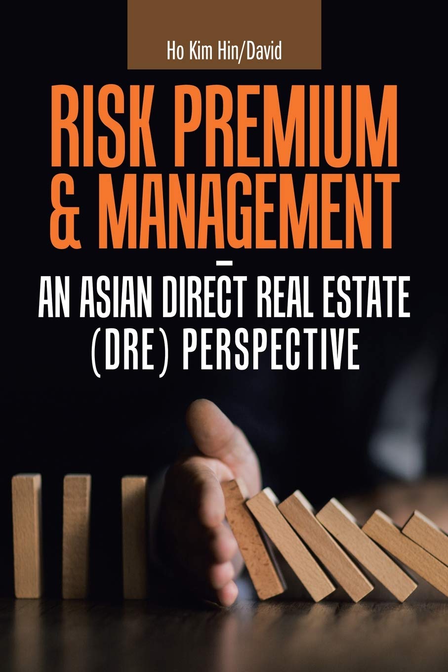 Risk Premium & Management: An Asian Direct Real Estate Dre Perspective book