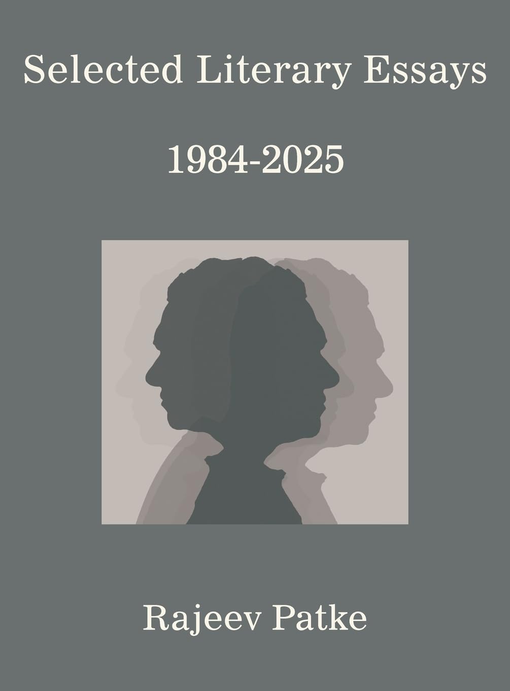 Selected Literary Essays 1984-2025 Poetry