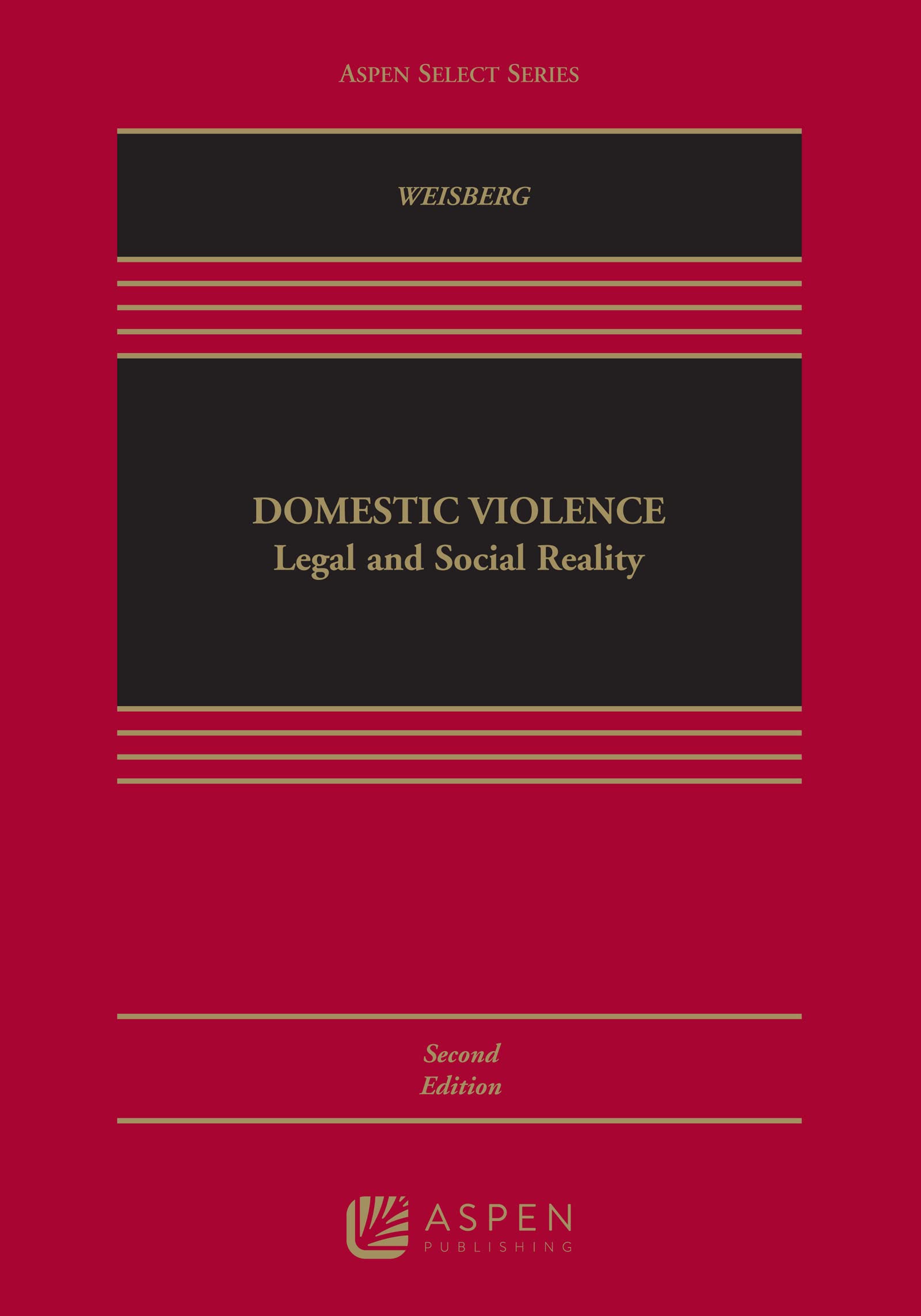 Domestic Violence: Legal and Social Reality (Aspen Select) Law