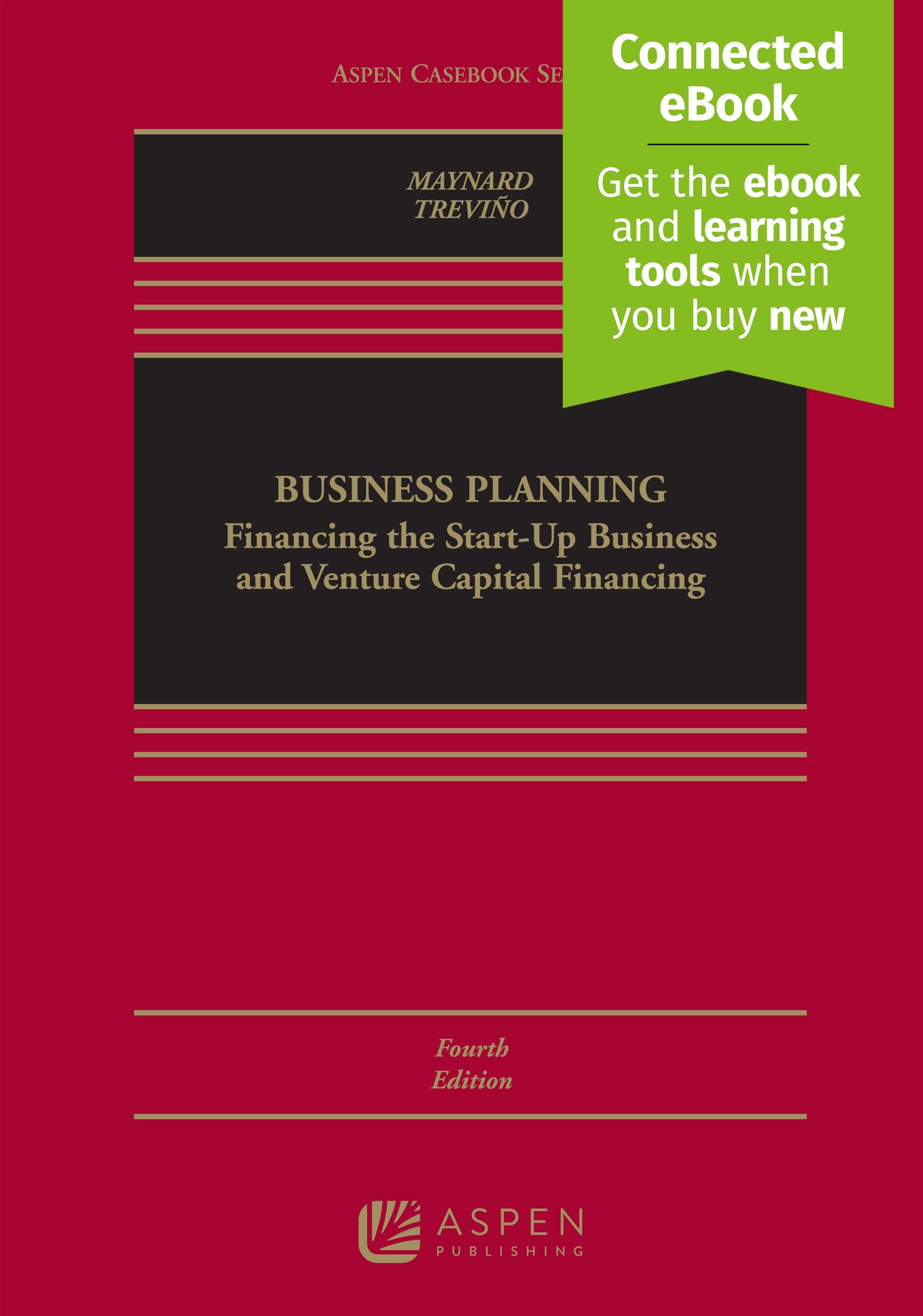 Business Planning: Financing the Start-Up Business and Venture Capital Financing (Aspen Casebook) Law