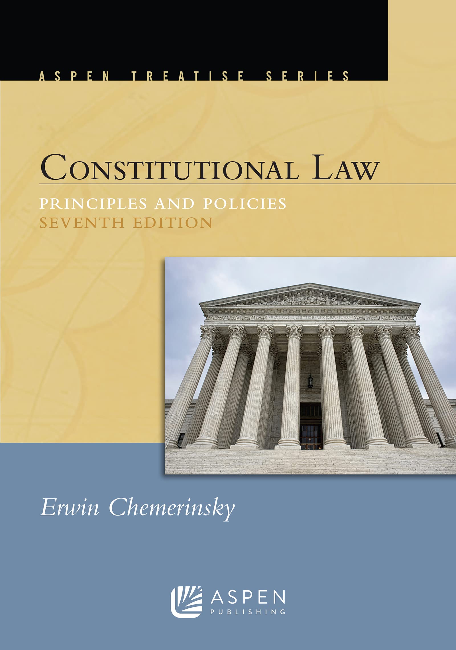 Constitutional Law: Principles and Polices (Aspen Treatise) Law