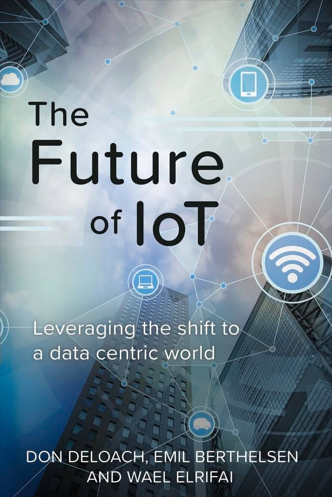 The Future of Iot: Leveraging the Shift to a Data Centric World Business, Finance & Career