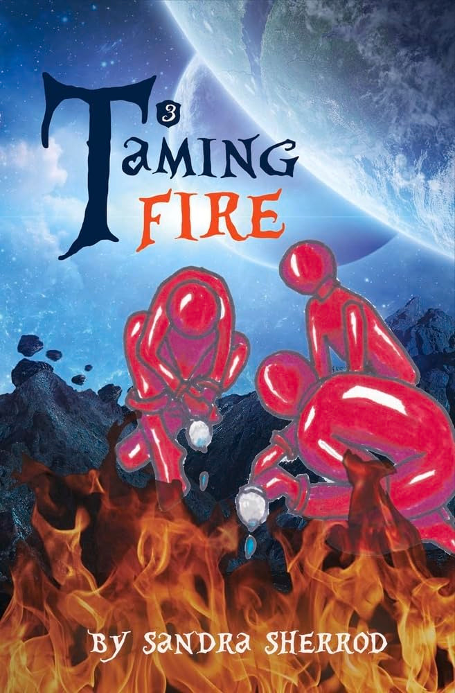 Taming Fire: Volume 3 (The Land Where Anything Is Possible, Band 3) Contemporary literature