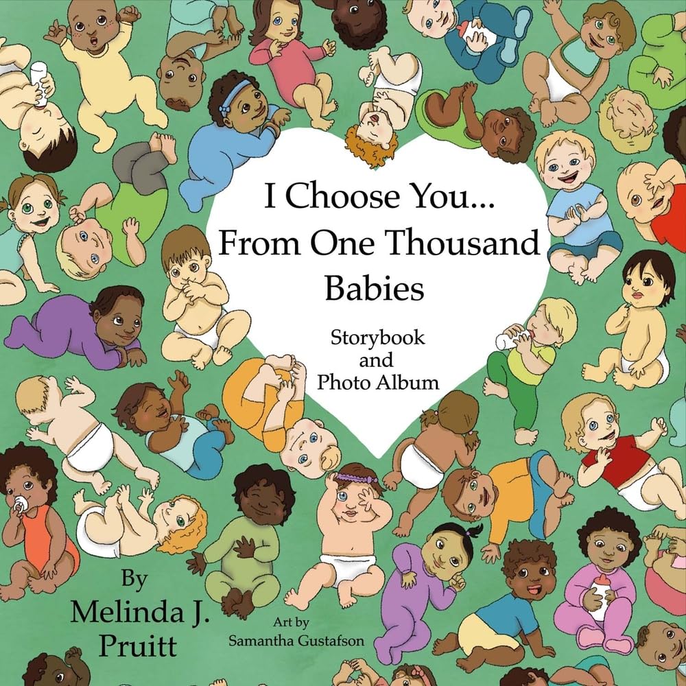 I Choose You from One Thousand Babies: Storybook and Photo Album: Volume 1 Parents & Children