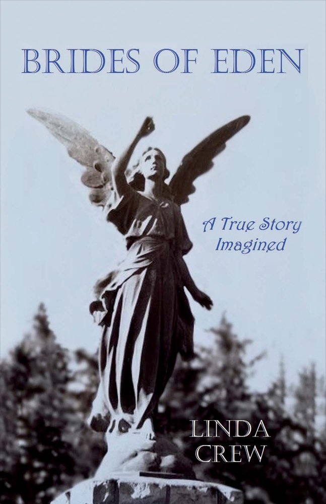 Brides of Eden: A True Story Imagined: A True Story Imagined Volume 1 Historical Fiction
