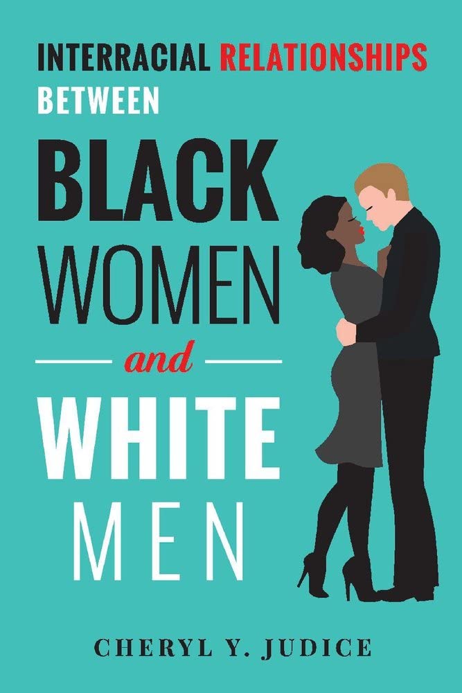Interracial Relationships Between Black Women and White Men book