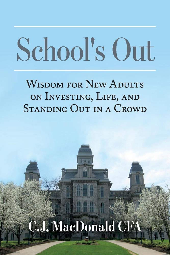 School's Out: Wisdom for New Adults on Investing, Life, and Standing Out in a Crowd Business, Finance & Career