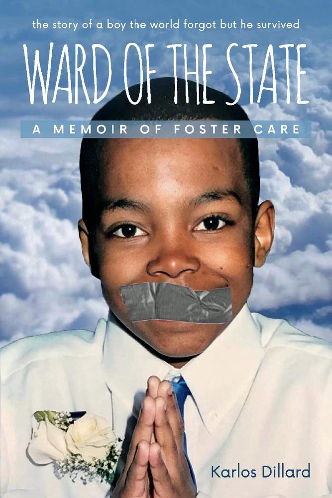 Ward of the State: A Memoir of Foster Care Art & Literature