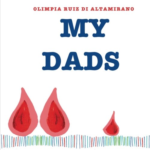 My dads: A book to be completed and given as a gift – for kids with two dads Novels & Short Stories