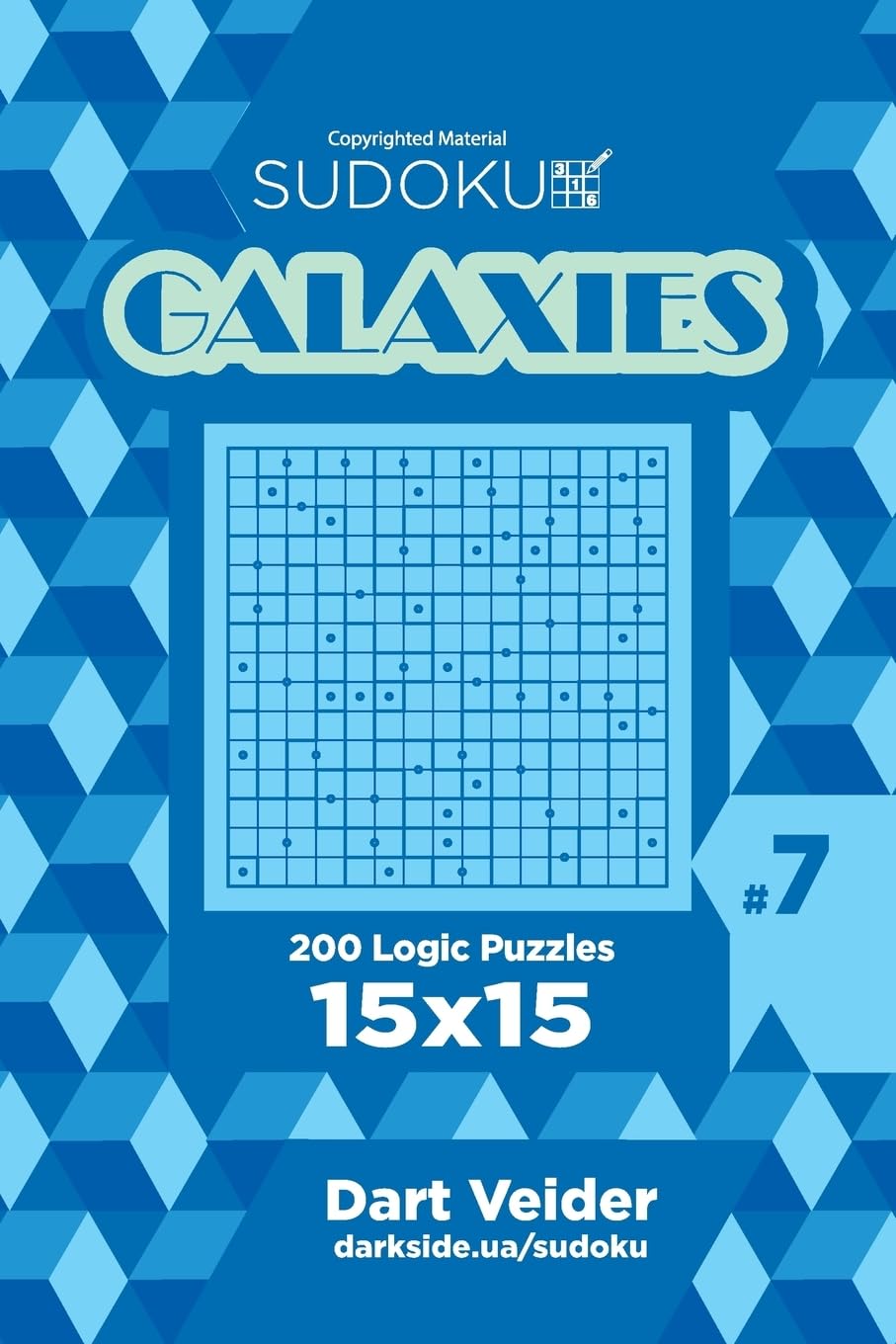 Sudoku Galaxies - 200 Logic Puzzles 15x15 (Volume 7) Leisure & Fun