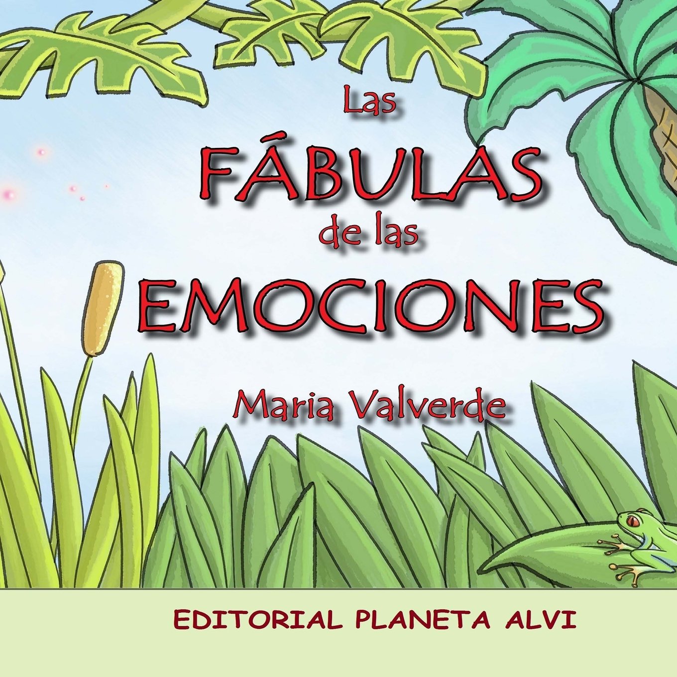 Las Fábulas de las Emociones: Editorial Planeta Alvi Psychology