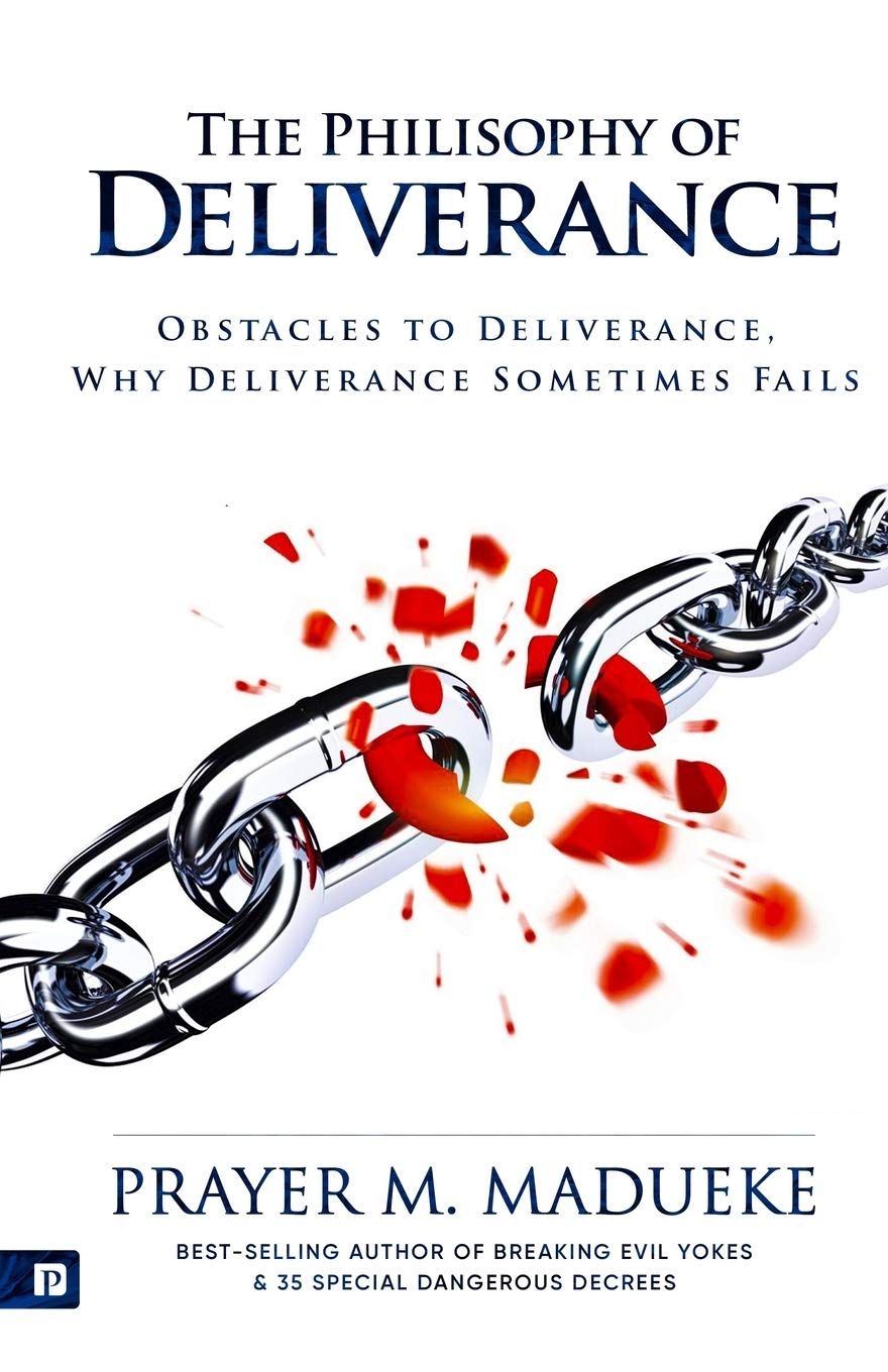 The Philosophy of Deliverance (The A-Z of Complete Deliverance, Band 1) Religion & Esotericism