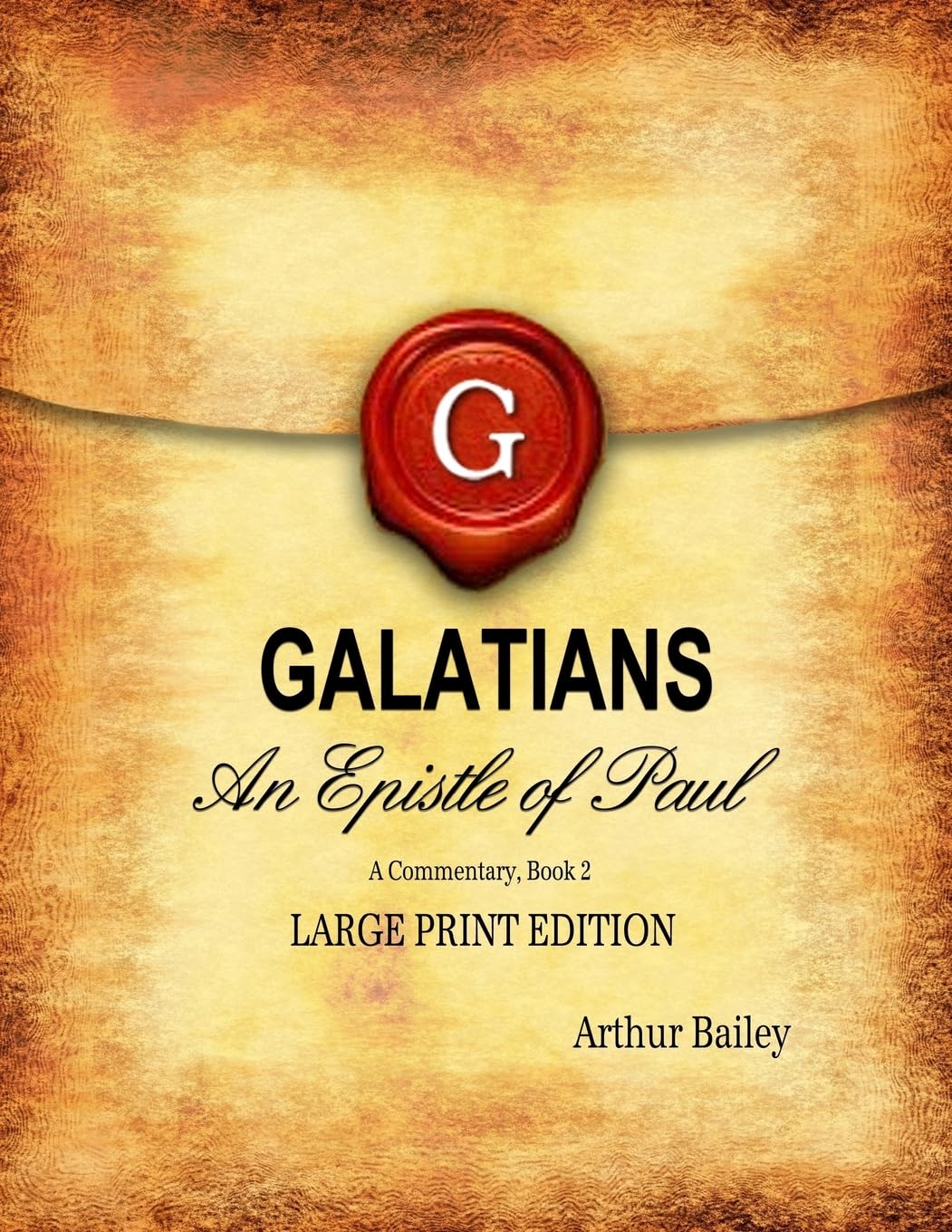 Galatians (Large Print): An Epistle of Paul, A Commentary Book 2 (The Book of Galatians Large Print, Band 2) Religion & Esotericism
