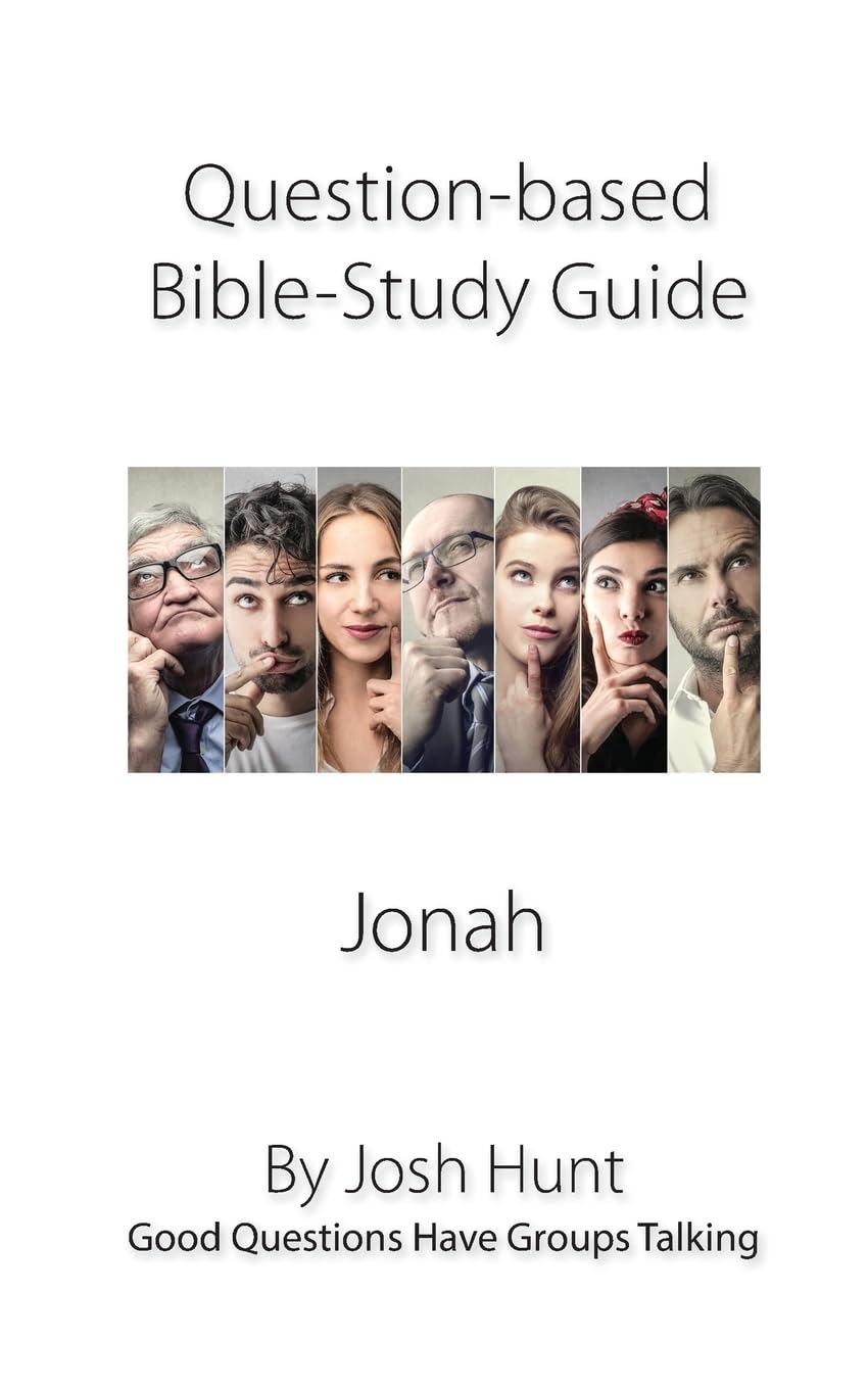 Question-based Bible Study Guide -- Jonah: Good Questions Have Groups Talking (Good Questions Have Groups Have Talking, Band 438) Religion & Esotericism