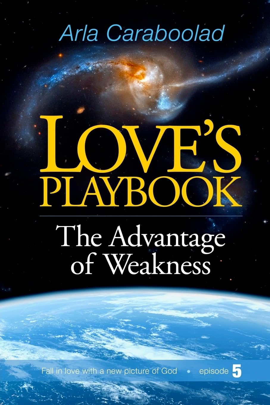 Love's Playbook: The Advantage of Weakness Religion & Esotericism