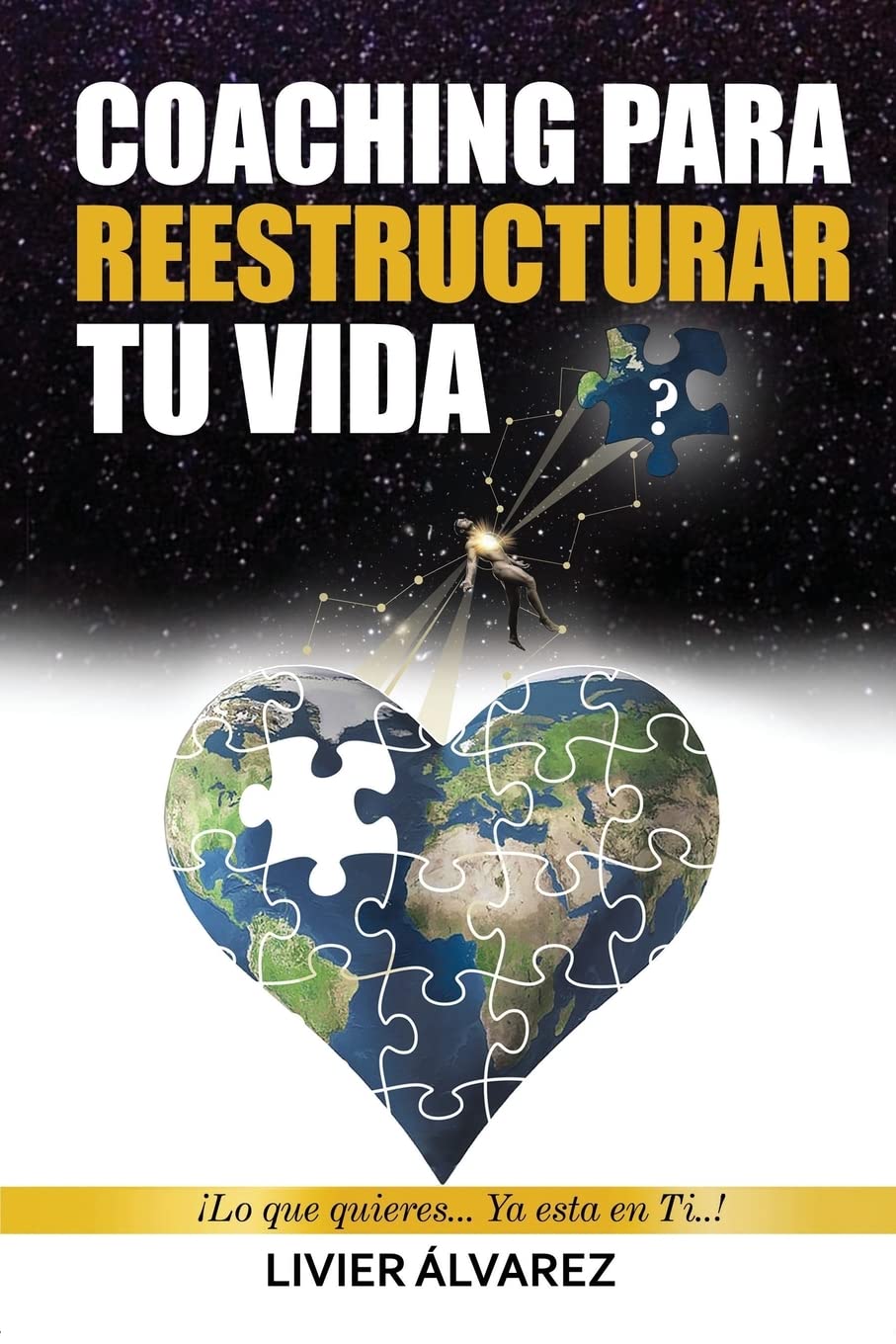 Coaching Para Reestructurar Tu Vida: ¡Lo que quieres... Ya esta en ti! Religion & Esotericism